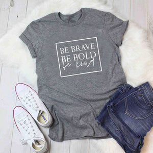 Be Brave Gray Tshirt