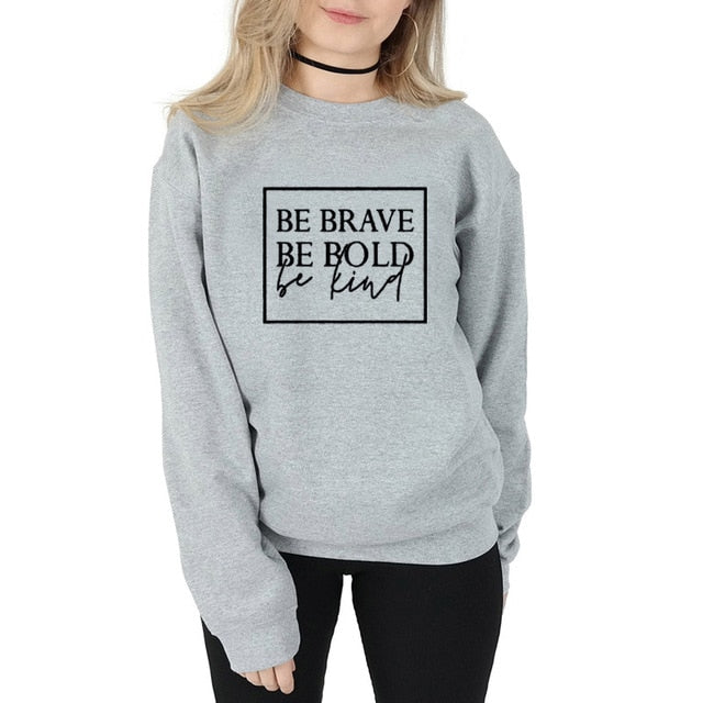 Be Brave Gray Sweatshirt