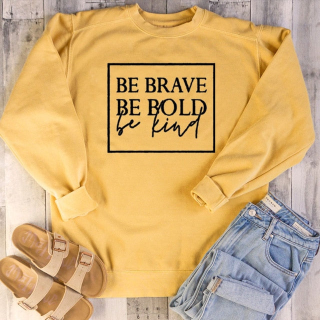 Be Brave Yellow Sweatshirt