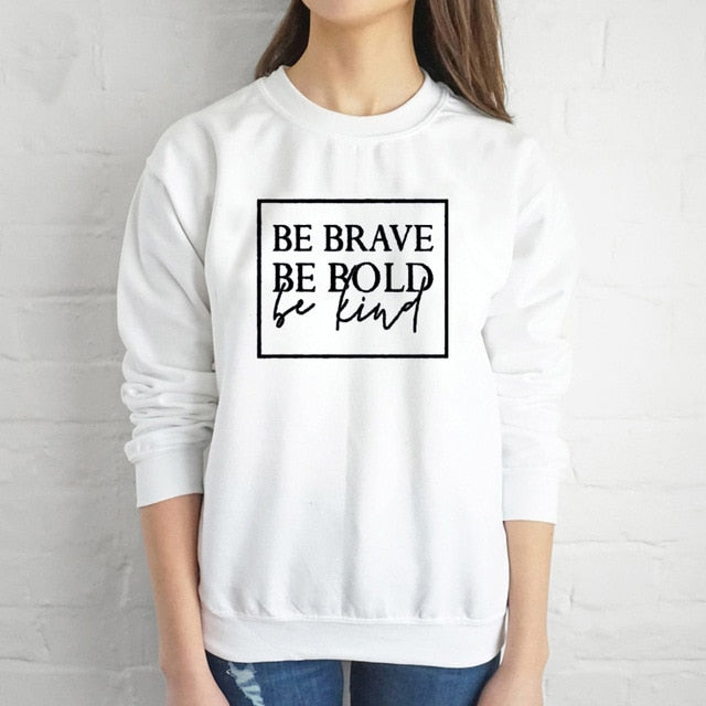 Be Brave White Sweatshirt